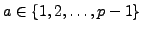 $ a\in\{1,2,\ldots,p-1\}$