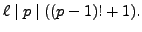 $\displaystyle \ell \mid p \mid ((p-1)! + 1).
$