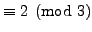 $\displaystyle \equiv 2 \pmod{3}$