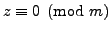 $ z\equiv 0\pmod{m}$
