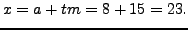 $\displaystyle x=a+tm=8+15=23.$