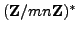 $ (\mathbb{Z}/mn\mathbb{Z}{})^*$