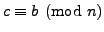 $ c\equiv b\pmod{n}$