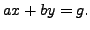 $\displaystyle ax + by = g.
$