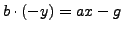 $ b\cdot (-y) = ax-g$