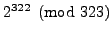 $ 2^{322}\pmod{323}$