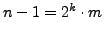 $ n-1=2^k \cdot m $