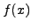 $\displaystyle f(x)$