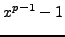 $\displaystyle x^{p-1} - 1$