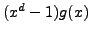 $ (x^d-1)g(x)$