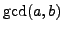 $ \gcd(a,b)$
