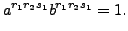 $\displaystyle a^{r_1 r_2 s_1} b^{r_1 r_2 s_1} = 1.
$