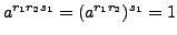 $ a^{r_1 r_2 s_1} = (a^{r_1 r_2})^{s_1} = 1$