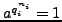 $ a^{q_i^{n_i}}=1$