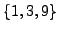 $ \{1,3,9\}$