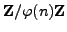 $ \mathbb{Z}/\varphi (n)\mathbb{Z}{}$