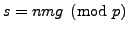 $ s=nmg\pmod{p}$
