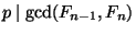 $ p\mid \gcd(F_{n-1},F_n)$