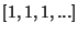 $ [1,1,1,...]$