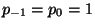 $ p_{-1}=p_0=1$
