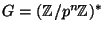 $ G=(\mathbb{Z}/p^n\mathbb{Z})^*$