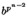 $\displaystyle b^{p^{n-2}}$