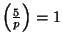 $ \left(\frac{5}{p}\right)=1$