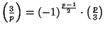 $ \left(\frac{3}{p}\right)={(-1)}^{\frac{p-1}{2}}\cdot
\left(\frac{p}{3}\right)$