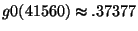 $ g0(41560)\thickapprox.37377$