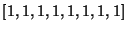$ [1,1,1,1,1,1,1,1]$
