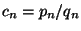 $ c_n=p_n/q_n$