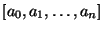 $ [a_0,a_1,\ldots,a_n]$