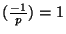 $ (\frac{-1}{p})=1$