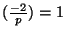 $ (\frac{-2}{p})=1$