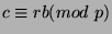 $ c\equiv rb(mod\ p)$