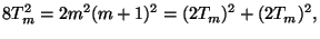 $\displaystyle 8T_m^2=2m^2(m+1)^2=(2T_m)^2+(2T_m)^2,$