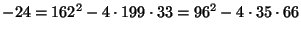 $ -24=162^2-4\cdot
199\cdot 33=96^2-4\cdot 35\cdot 66$