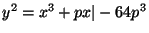 $ y^2=x^3+px\vert-64p^3$