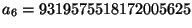 $ a_6=9319575518172005625$