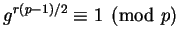 $ g^{r(p-1)/2}\equiv 1\pmod{p}$