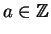 $ a\in\mathbb{Z}$