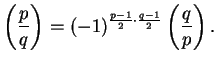$\displaystyle \left(\frac{p}{q}\right) = (-1)^{\frac{p-1}{2}\cdot \frac{q-1}{2}}\left(\frac{q}{p}\right).$
