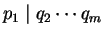 $ p_1 \mid q_2\cdots q_m$