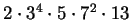 $ 2\cdot 3^4\cdot 5\cdot 7^2\cdot 13$