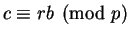 $ c \equiv rb\pmod{p}$