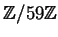 $ \mathbb{Z}/59\mathbb{Z}$