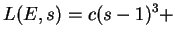 $\displaystyle L(E,s) = c(s-1)^3 +$