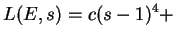 $\displaystyle L(E,s) = c(s-1)^4 +$