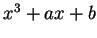 $ x^3 +ax+b$