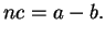 $\displaystyle nc = a-b.
$